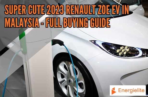 Super Cute 2023 Renault Zoe EV in Malaysia - Full Buying Guide