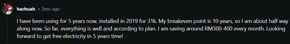 Homeowner installed a solar panel system in 2019, saving RM300-400 per month. Breakeven point is expected in 10 years."