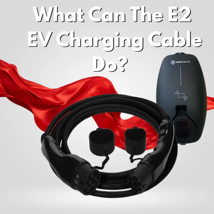 Type 2 EV Charging Cable for the E2 EV Charger with secure latch, IP55 rating, and modular length options.