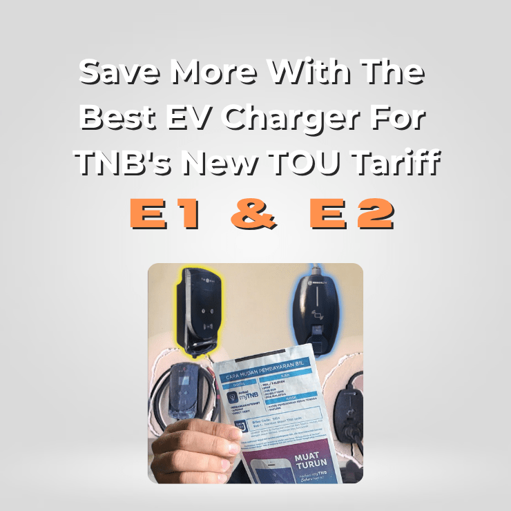 Thumbnail for Best EV Charger For TNB's New_TOU_Tariff.